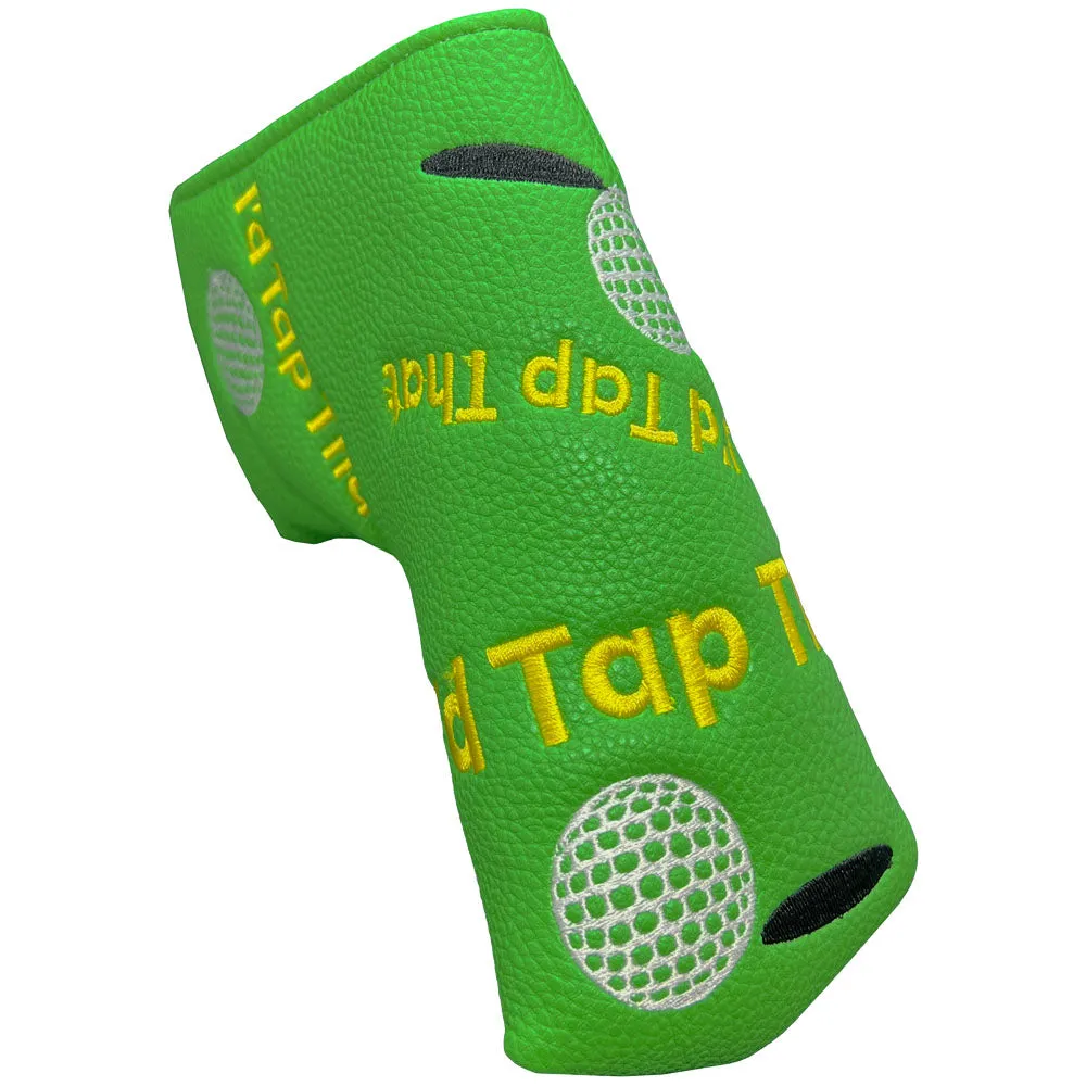 I'd Tap That Blade Putter Cover