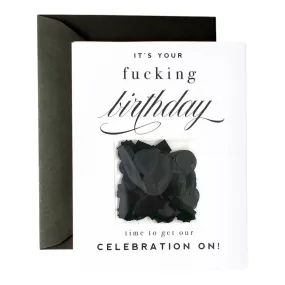 It's Your F-ing Birthday, Black Confetti Funny Birthday Greeting Card